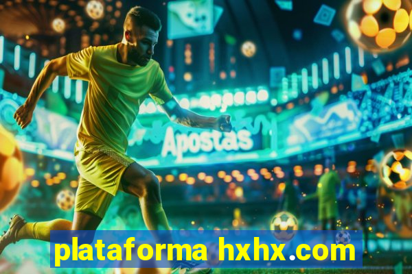 plataforma hxhx.com